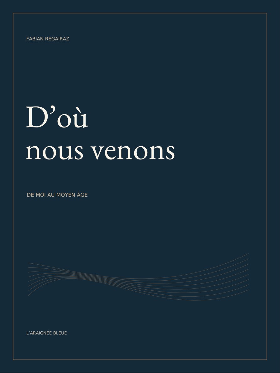 Couverture bleu nuit et cuivre du livre D’où nous venons, De moi au Moyen Âge